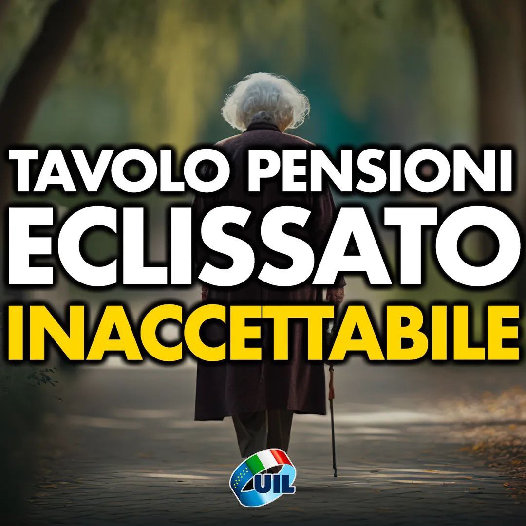 Tavolo Pensioni Eclissato. Inaccettabile.