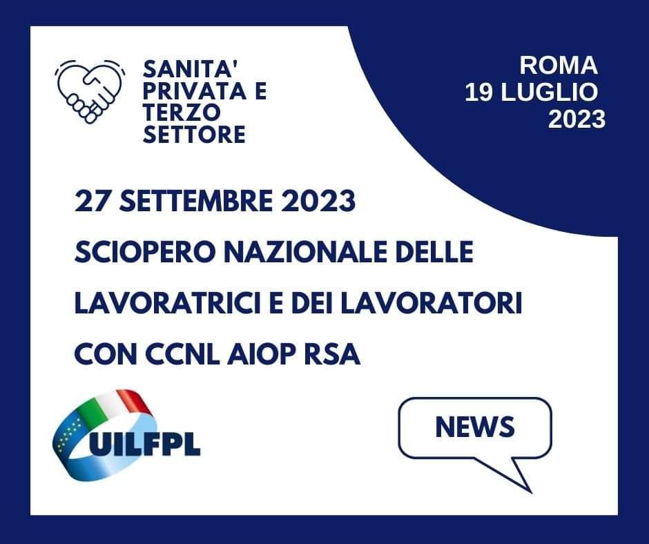 🔵 27 settembre 2023, sciopero nazionale delle lavoratrici e dei lavoratori con CCNL Aiop Rsa.